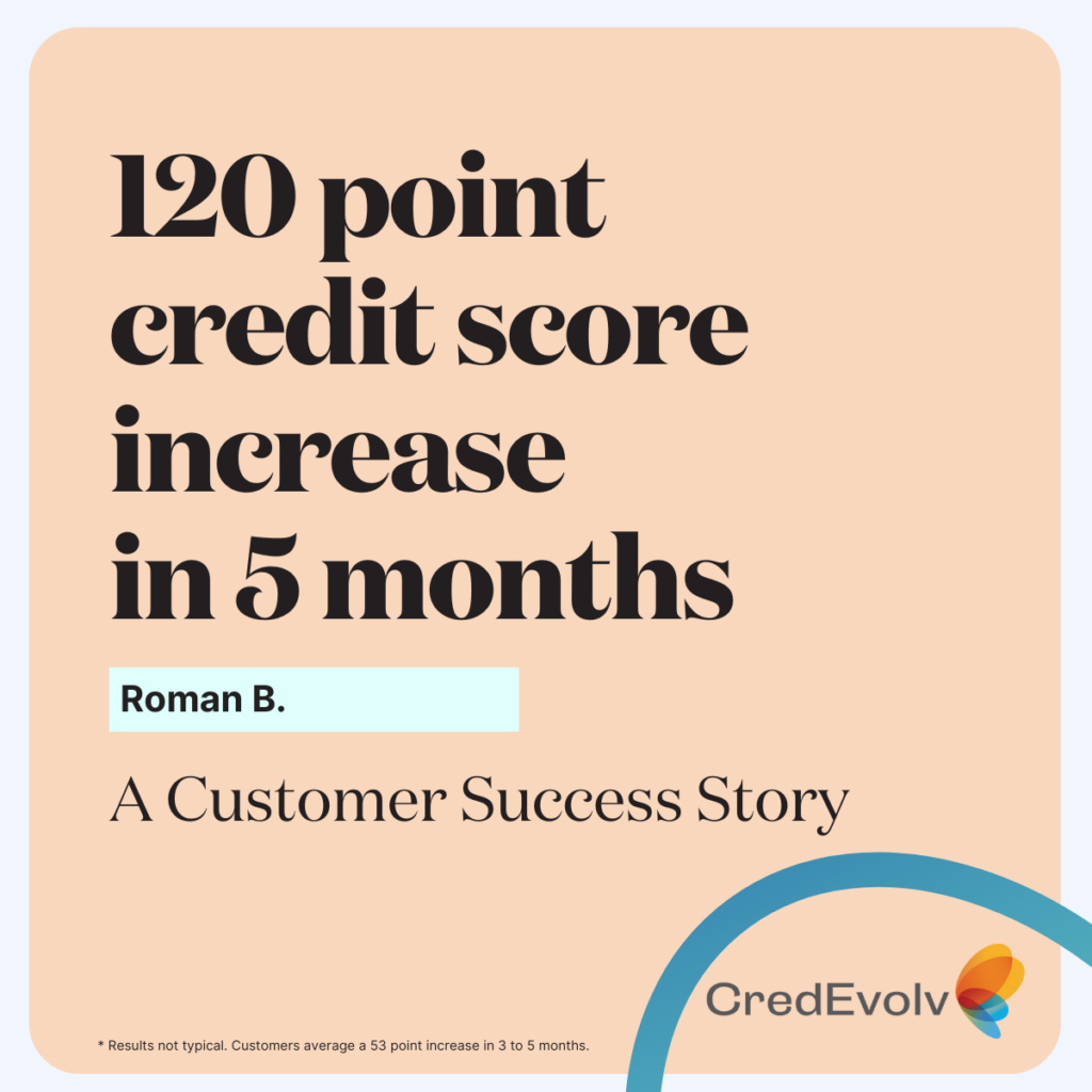 Credit Success Story - 120 point credit score increase in 5 months