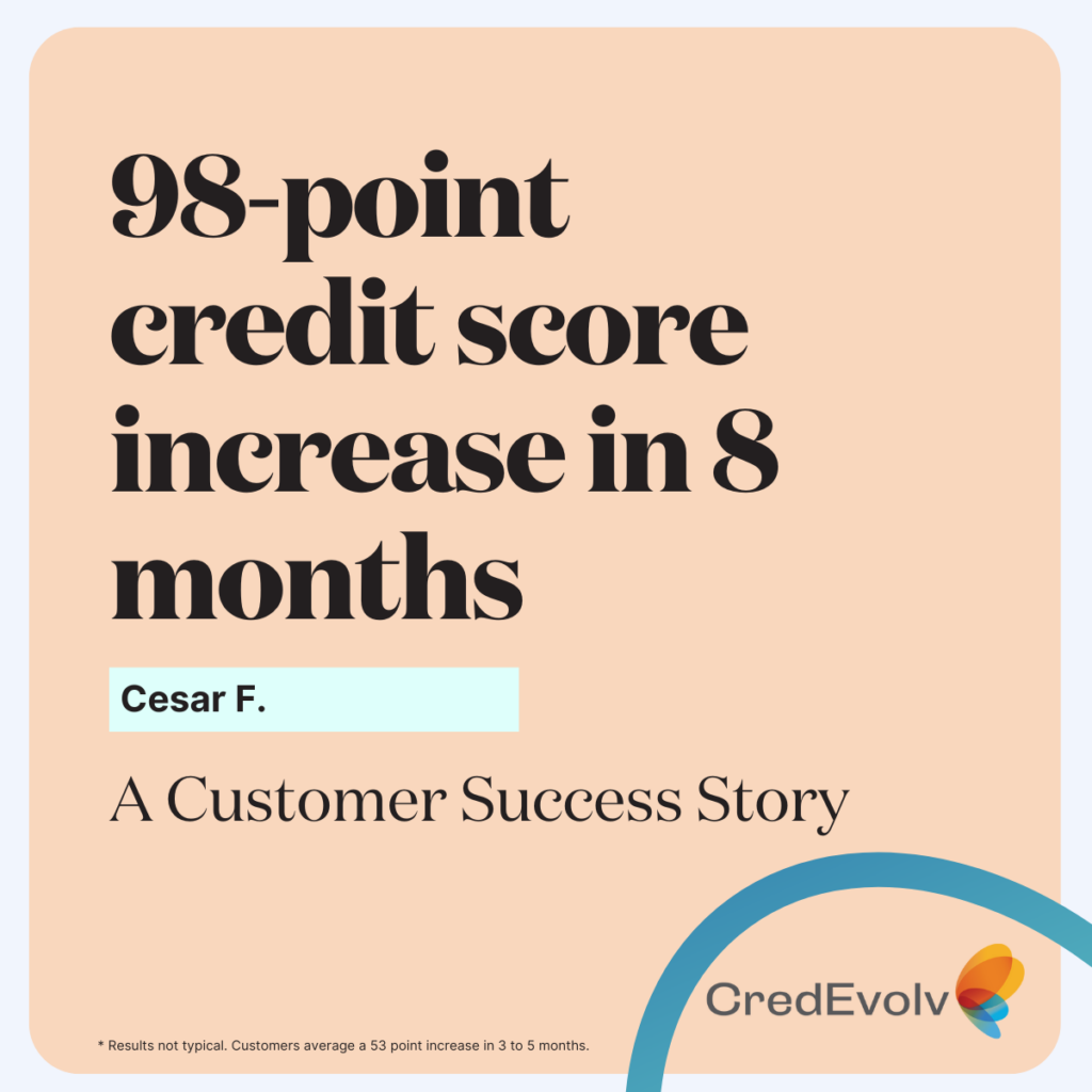 Credevolv Success - 98-point credit score increase in 8 months