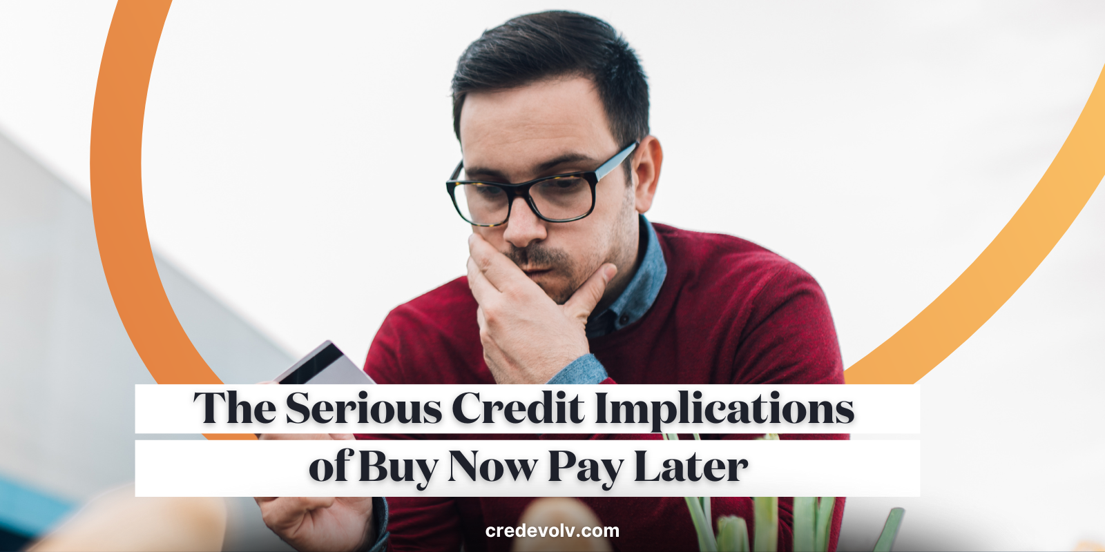 The Serious Credit Implications of Buy Now Pay Later