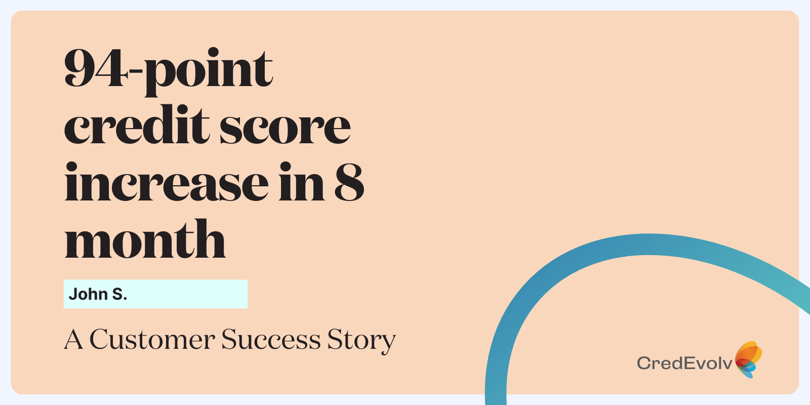 94-point credit score increase in 8 months!