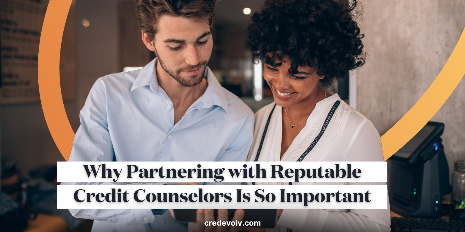 Why Partnering with Reputable Credit Counselors Is So Important