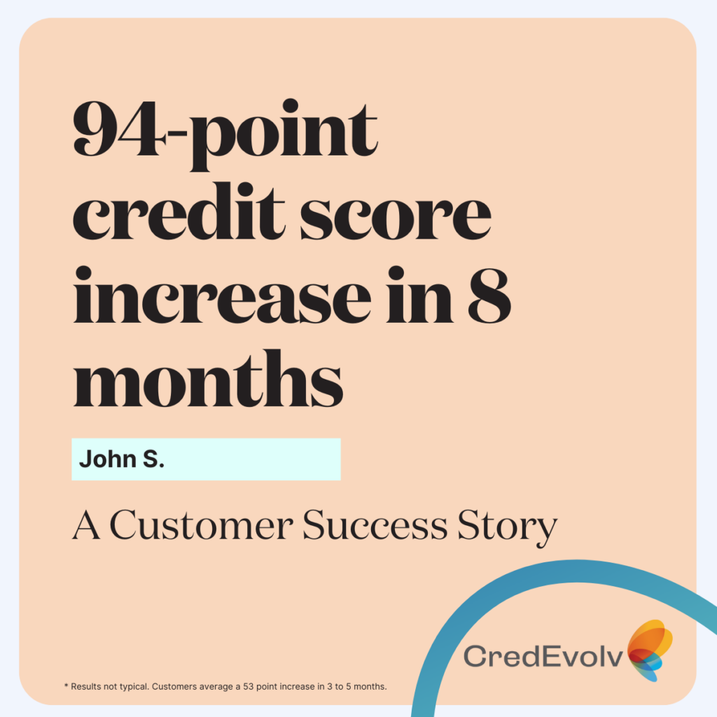 94-point credit score increase in 8 months!