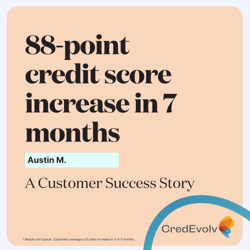 Credit Success Story_88-point credit score increase in 7 months