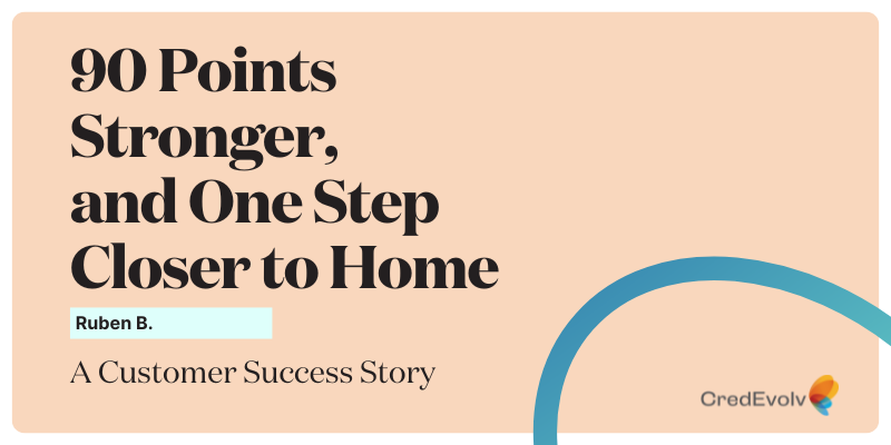 CredEvolv Success Story - 90 Points Stronger, and One Step Closer to Home - Featured Image