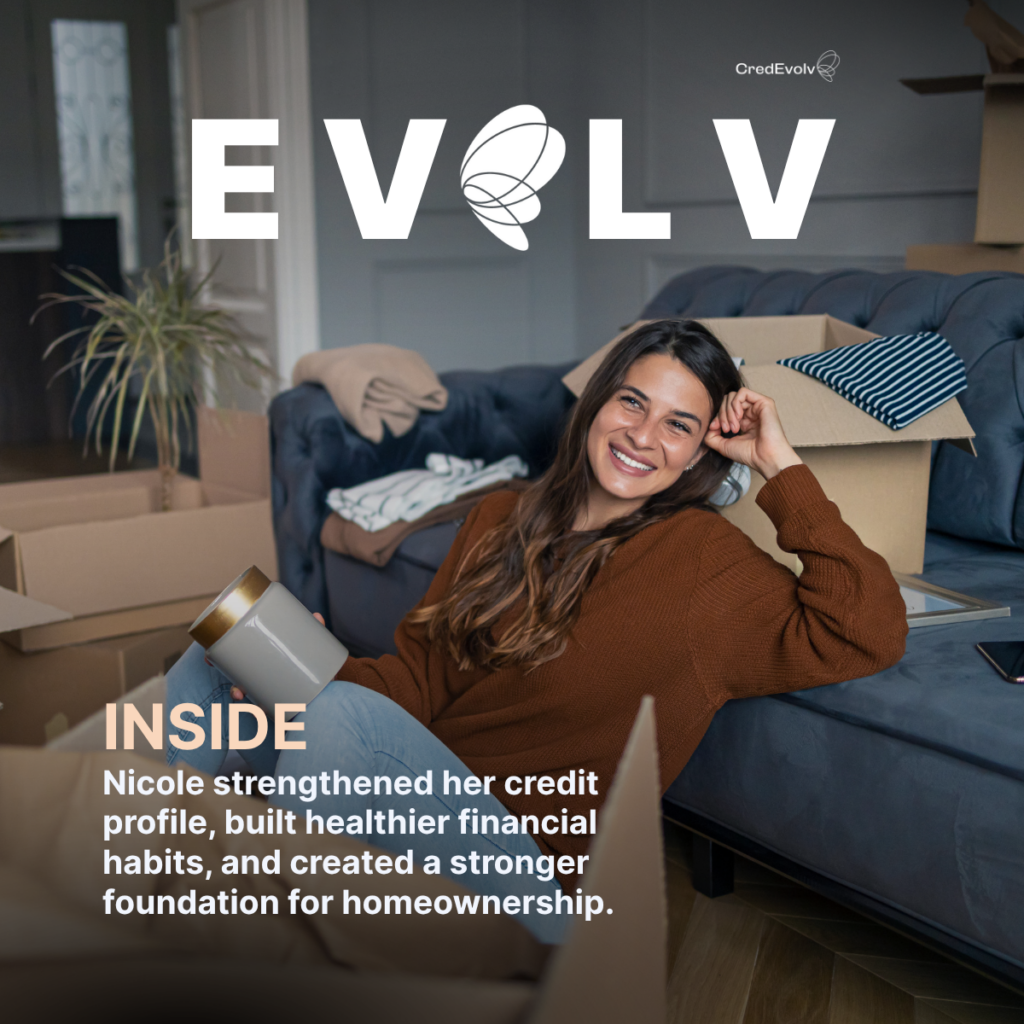 CredEvolv Success Story - A stronger credit profile, closer to homeownership